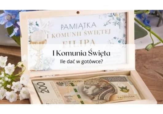 Ile dać na komunię 2026? Sprawdź kwoty i zasady